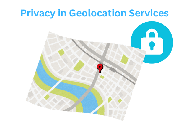 Ensuring Your Privacy While Using Geolocation Services